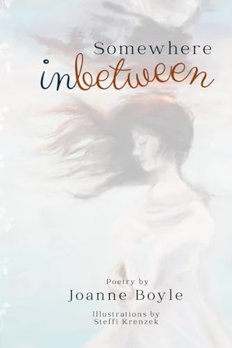 Somewhere In Between: A Collection of Poems