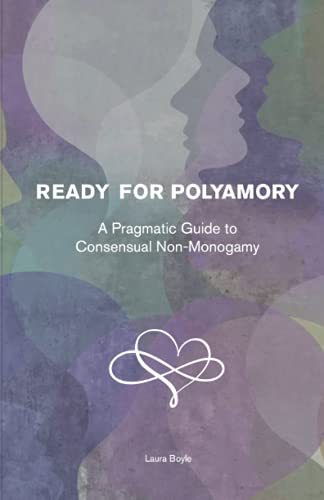Ready for Polyamory: A Pragmatic Guide to Consensual Non-Monogamy