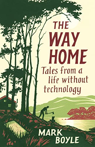The Way Home: Tales from a life without technology von ONEWorld Publications