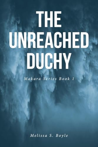 The Unreached Duchy (Makara) von Fulton Books