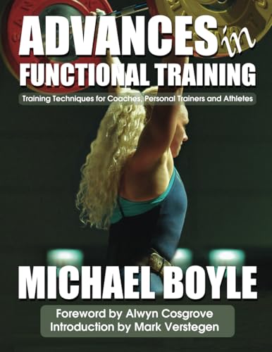 Advances in Functional Training: Training Techniques for Coaches, Personal Trainers and Athletes von On Target Publications, LLC