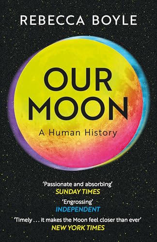 Our Moon: A Human History von Sceptre