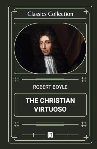 The Christian Virtuoso (Classics Collection, Band 4) von Independently published