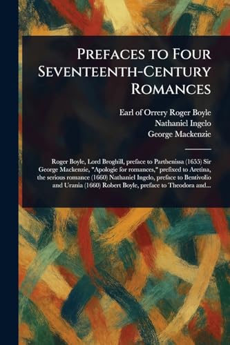 Prefaces to Four Seventeenth-Century Romances von Anson Street Press