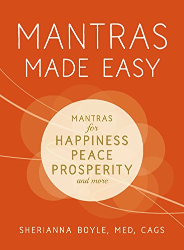 Mantras Made Easy: Mantras for Happiness, Peace, Prosperity, and More (Made Easy Series)