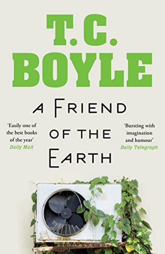 A Friend of the Earth: T.C. Boyle