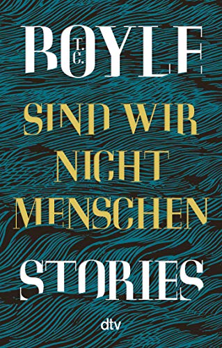 Sind wir nicht Menschen: Stories von dtv Verlagsgesellschaft
