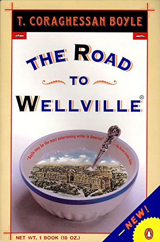The Road to Wellville: Road to Wellville & Untitled Stories (Contemporary American Fiction)