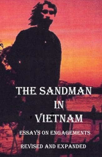 The Sandman in Vietnam Essays on Engagements Revised and Expanded von Independently published