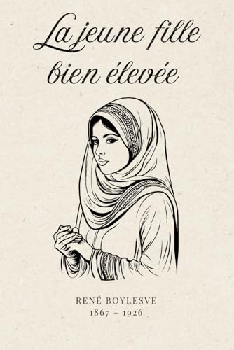La jeune fille bien élevée (Illustré) von Independently published