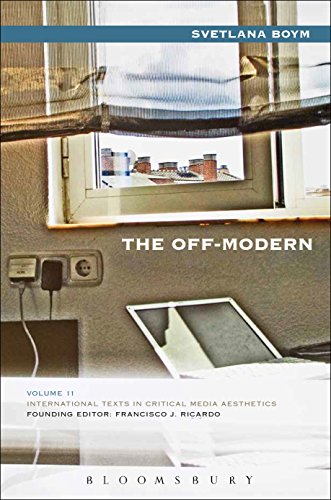 The Off-Modern: International Texts in Critical Media Aesthetics