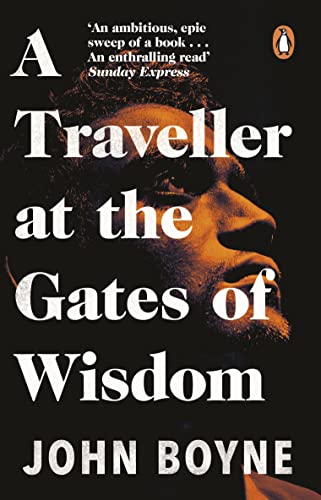 A Traveller at the Gates of Wisdom: John Boyne A Traveller at the Gates of Wisdom: John Boyne von Penguin