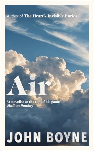 Air: The contemplative and redemptive new novel from the bestselling author of The Heart's Invisible Furies von Transworld Publ. Ltd UK