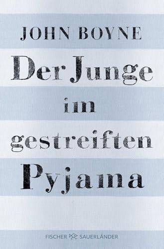 Der Junge im gestreiften Pyjama: Eine Fabel von FISCHER Sauerländer