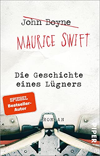 Die Geschichte eines Lügners: Roman | Vom Autor von »Der Junge im gestreiften Pyjama«