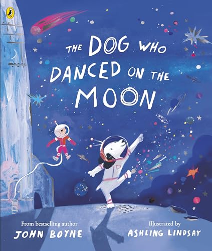 The Dog Who Danced on the Moon: A rhyming bedtime story from the bestselling author