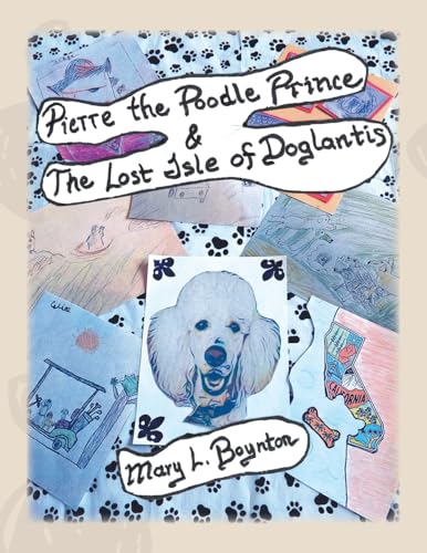 Pierre the Poodle Prince & The Lost Isle of Doglantis