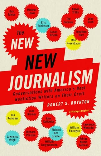 The New New Journalism: Conversations with America's Best Nonfiction Writers on Their Craft von Vintage