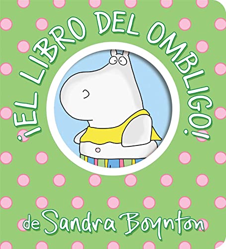¡El libro del ombligo! (Belly Button Book!) (Boynton on Board) von Boynton Bookworks