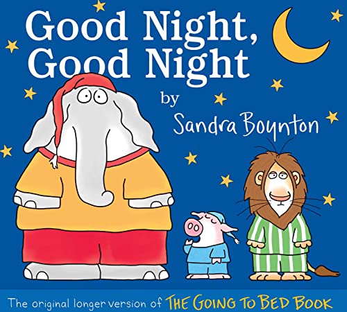 Good Night, Good Night: The original longer version of The Going to Bed Book Good Night, Good Night: The original longer version of The Going to Bed Book