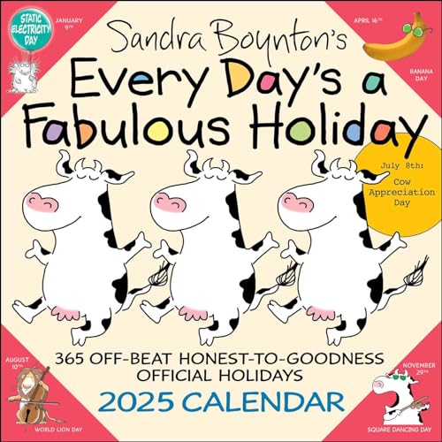 Sandra Boynton's Every Day's a Fabulous Holiday 2025 Wall Calendar Sandra Boynton's Every Day's a Fabulous Holiday 2025 Wall Calendar