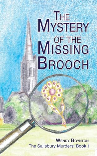 The Mystery of the Missing Brooch (The Salisbury Murders, Band 1) von The Choir Press