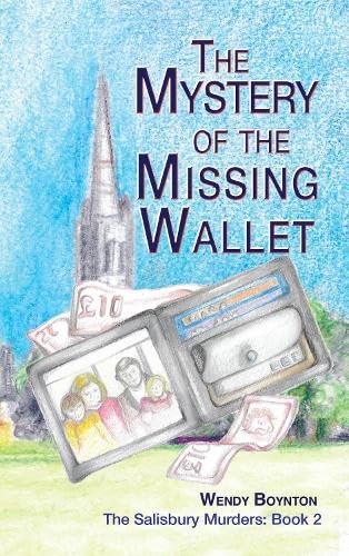 The Mystery of the Missing Wallet (The Salisbury Murders, Band 2) von The Choir Press