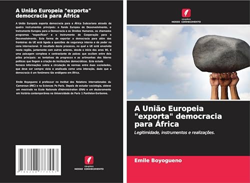 A União Europeia "exporta" democracia para África: Legitimidade, instrumentos e realizações. von Edições Nosso Conhecimento
