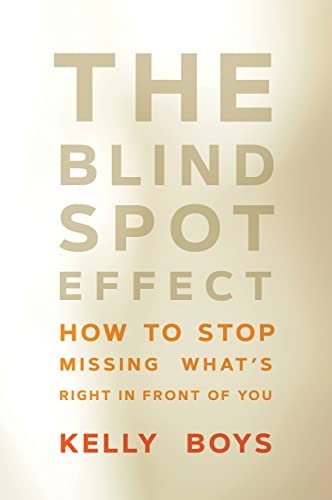 Blind Spot Effect: How to Stop Missing What’s Right in Front of You