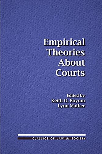 Empirical Theories About Courts (Classics of Law & Society)