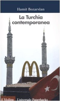 La Turchia contemporanea (Universale paperbacks Il Mulino, Band 496)