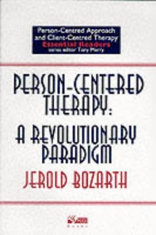 Person-centred Therapy: A Revolutionary Paradigm (Person-centred approach & client-centred therapy essential readers)