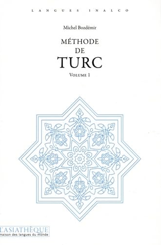 Méthode de turc. Volume 1 = Audio: Exercices et lexique turc-français par Cybèle Berk Méthode de turc. Volume 1 = Audio: Exercices et lexique turc-français par Cybèle Berk