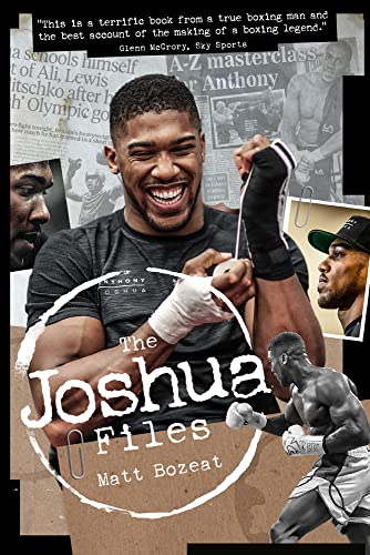 The Anthony Joshua Files: The Career of Britain's Heavyweight Hero von Pitch Publishing