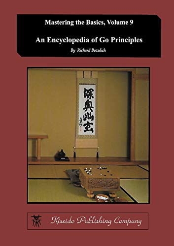 Encyclopedia of Go Principles (Mastering the Basics) (Volume 9) (9) von Kiseido