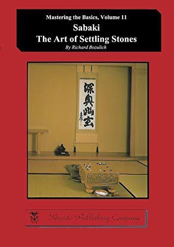 Sabaki - The Art of Settling Stones von Kiseido Publishing Company