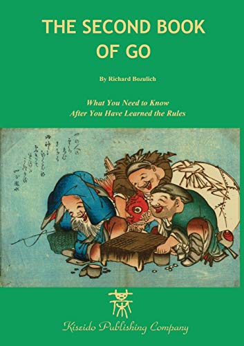 The Second Book of Go: What you need to know after you've learned the rules