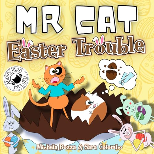 MR CAT EASTER TROUBLE: Impara l'inglese divertendoti con lo Storytelling, per bambini della Scuola Primaria (MR CAT'S ADVENTURES) von Smart Editor