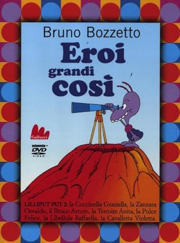 Eroi grandi così. Lilliput 2. DVD: Eroi grandi cosi' - Libro + DVD (Stravideo) von Gallucci