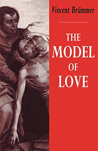 Model of Love: A Study in Philosophical Theology