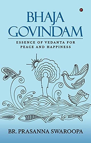 Bhaja Govindam: Essence of Vedanta for Peace and Happiness von Notion Press