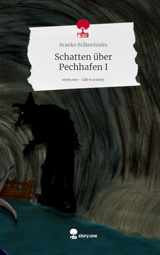 Schatten über Pechhafen I. Life is a Story - story.one von story.one publishing