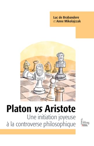 Platon vs Aristote - poche: Une initiation joyeuse à la controverse philosophique von SCIENCES HUMAIN