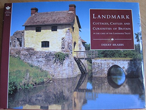 Landmark: Cottages, Castles and Curiosities of Britain in the Care of the Landmark Trust (Country Series)