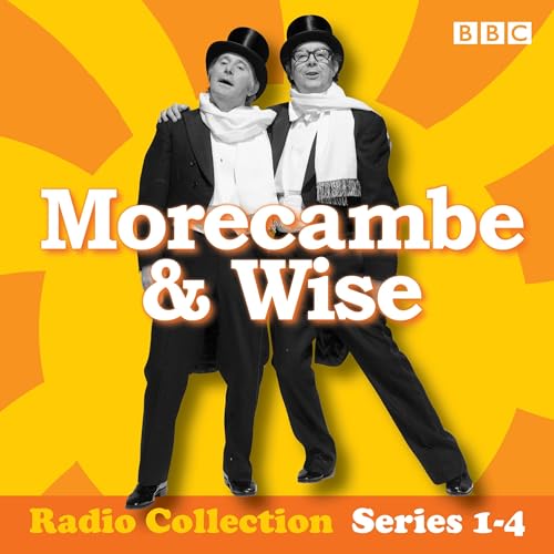 Morecambe & Wise: The Complete BBC Radio 2 Series von BBC Physical Audio