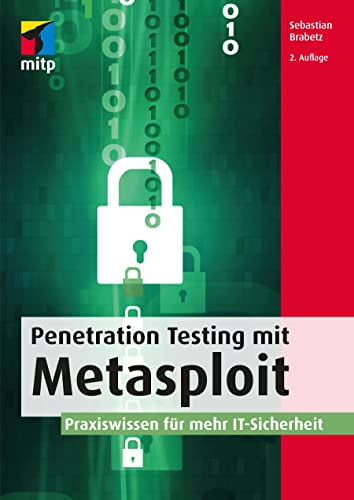 Penetration Testing mit Metasploit: Praxiswissen für mehr IT-Sicherheit (mitp Professional) von MITP Verlags GmbH