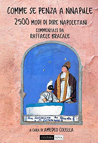 Comme se pensa a Nnapule. 2500 modi di dire napoletani von Cultura Nova