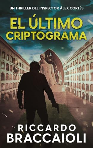 El Último Criptograma: Un thriller del inspector Álex Cortés (Inspector Álex Cortés Novela negra policíaca crimen y misterio, Band 6) von Independently published