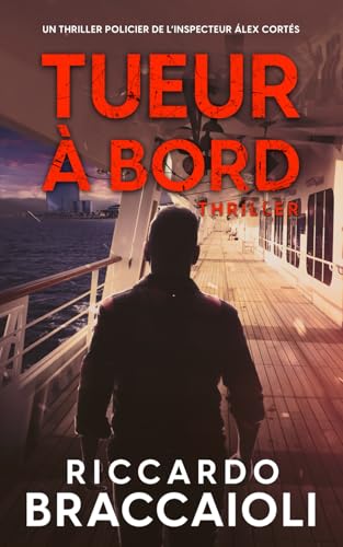 Tueur à bord: Un thriller policier de l’inspecteur Álex Cortés (Inspecteur Álex Cortés | Roman noir, thriller, policier, crime et mystère, Band 2) von Independently published