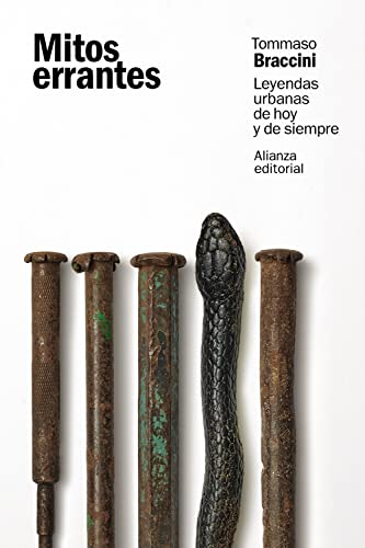 Mitos errantes: Leyendas urbanas de hoy y de siempre (El libro de bolsillo - Humanidades)
